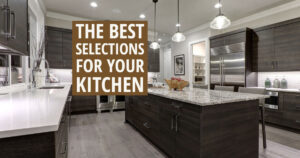 The Best Selections for Your Kitchen kitchen remodeling DBC Solutions