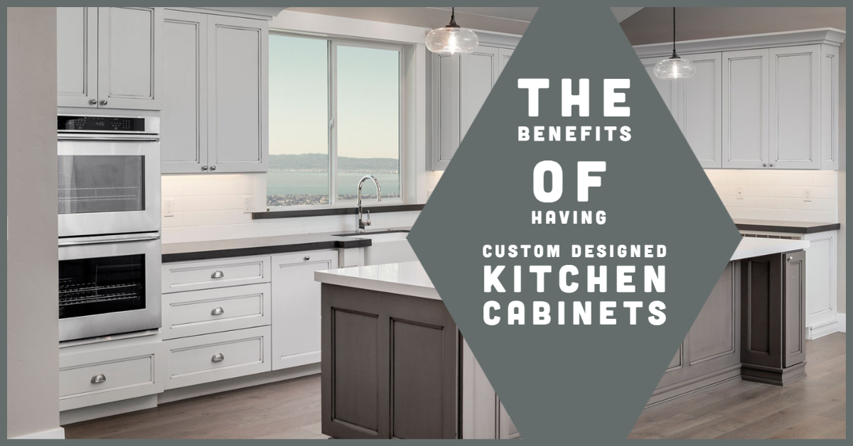 The Benefits of Having Custom Designed Kitchen Cabinets
