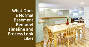 What Does a Normal Basement Remodel Timeline and Process Look Like