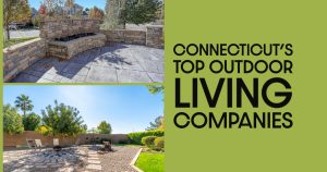 Connecticut’s Top Outdoor Living Companies