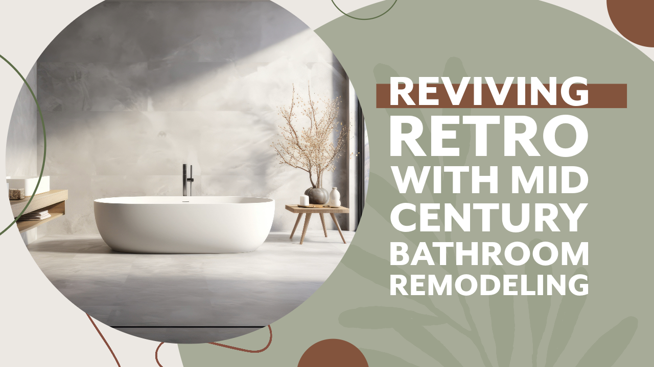 Reviving Retro with Mid Century Bathroom Remodeling